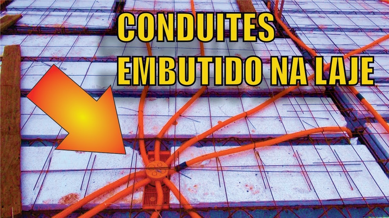 DICAS PARA EMBUTIR OS CONDUITES NA LAJE