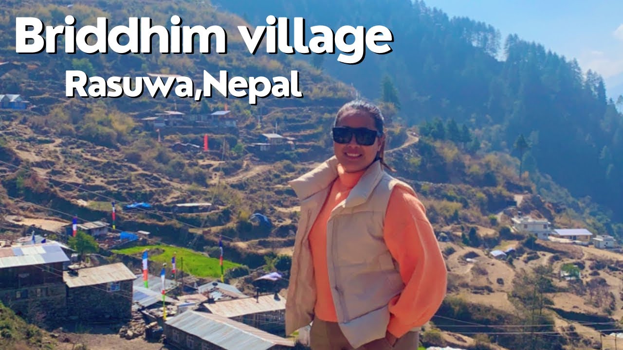 Visiting Briddhim Village || Travel Vlog || Rasuwa,Nepal ||