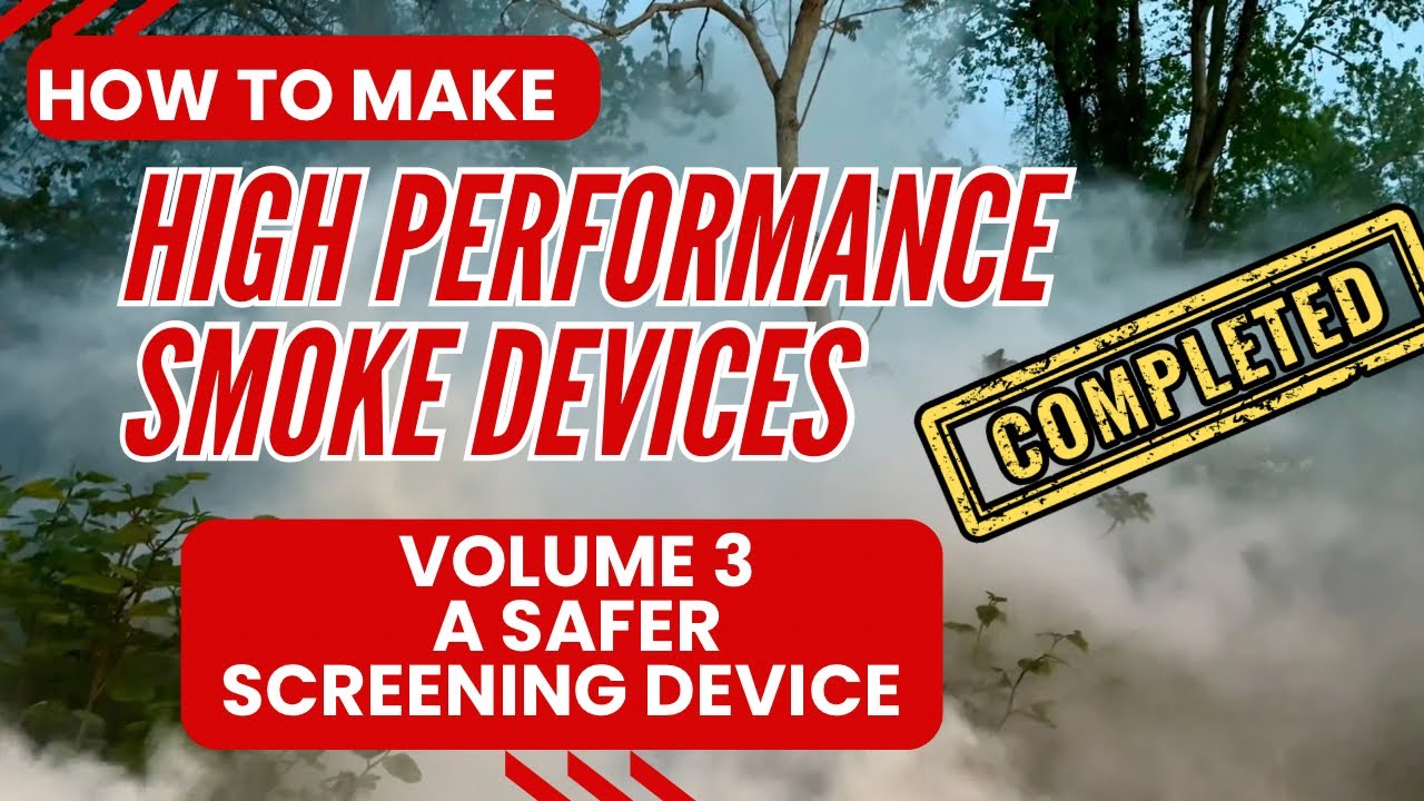 Building High Performance Smoke Devices | Volume 3: A Screening Device