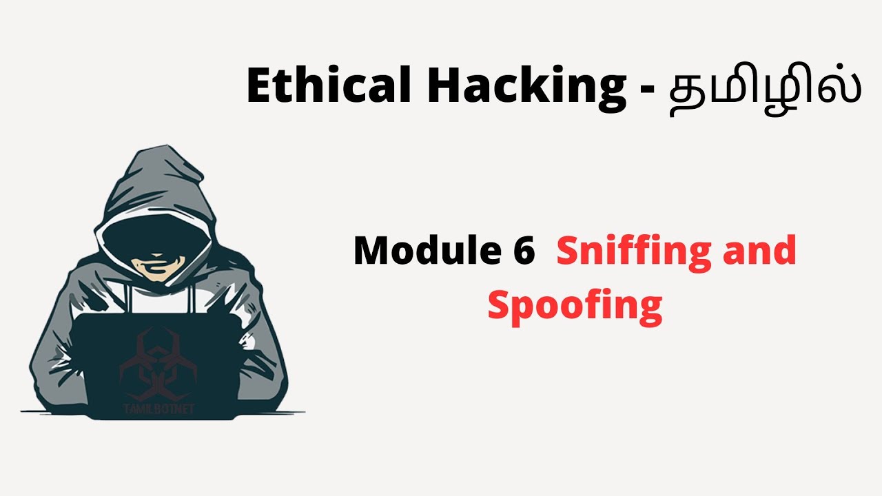 Module 6 - Sniffing & Spoofing  - Penetration Testing for Beginners  தமிழில்