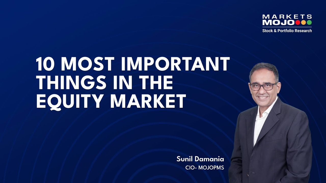 10 Most Important Things in The Equity Market
