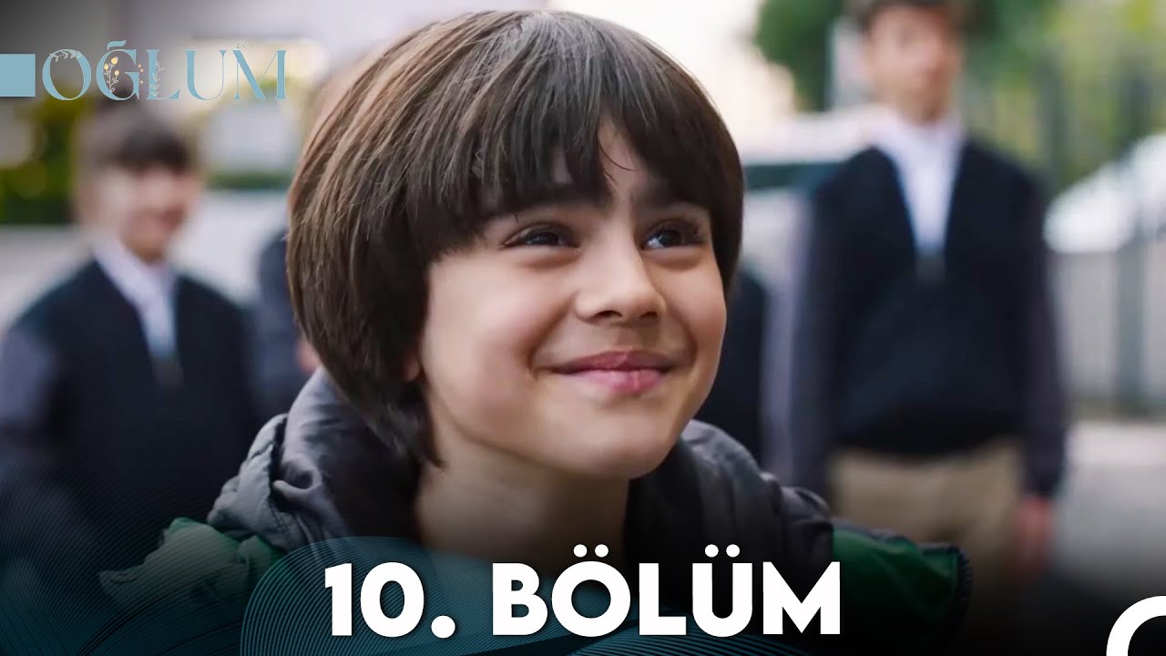 Oğlum 10. Bölüm (FULL HD)