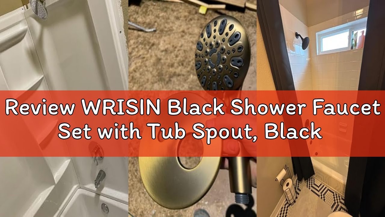 Review WRISIN Black Shower Faucet Set with Tub Spout, Black Shower Head and Handle Set, Bathtub Fauc