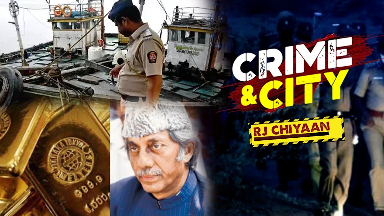 True Story Of Mumbai Gold Smugglers | Crime and City | Radio City