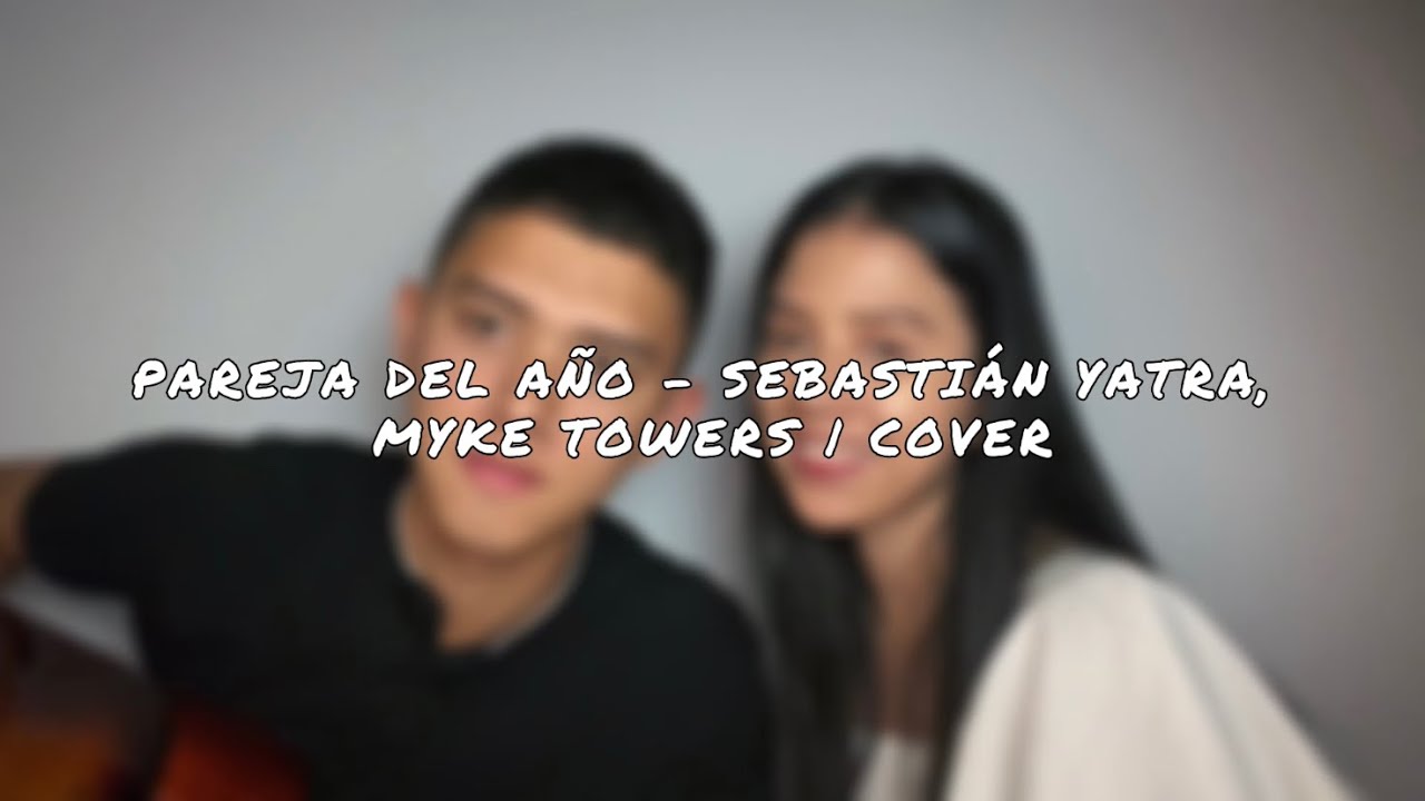 Pareja Del Año - Sebastián Yatra, Myke Towers | Cover