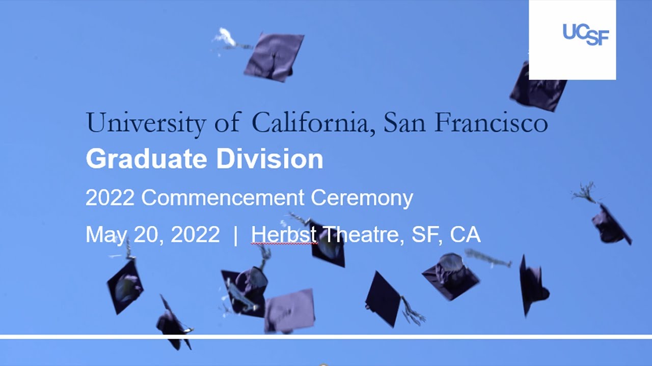 UCSF Graduate Division Commencement 2022