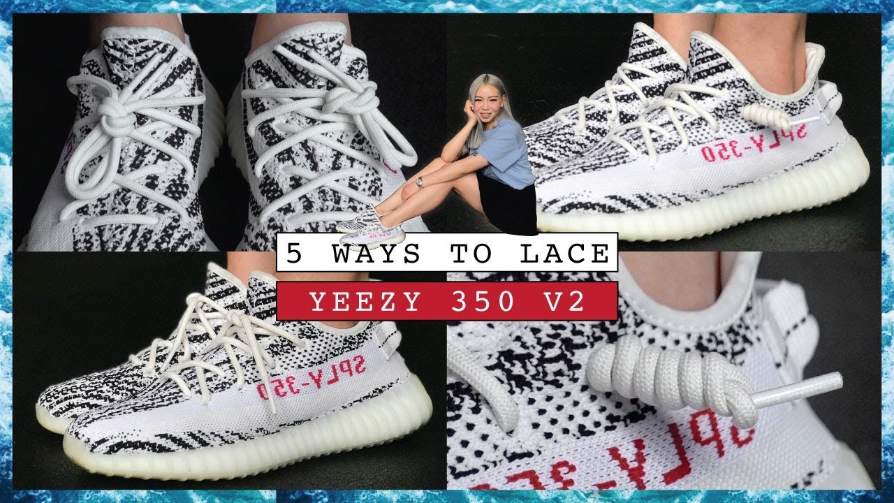 5 NEW WAYS TO LACE YEEZY 350 V2