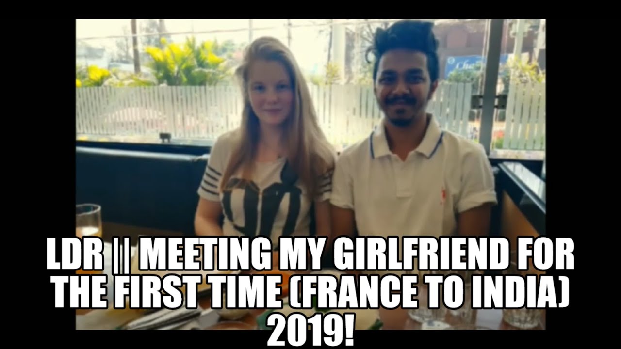 LDR || Meeting my Girlfriend for the first time (France to India) 2019! | CrazyIF #LDR #Crazyif