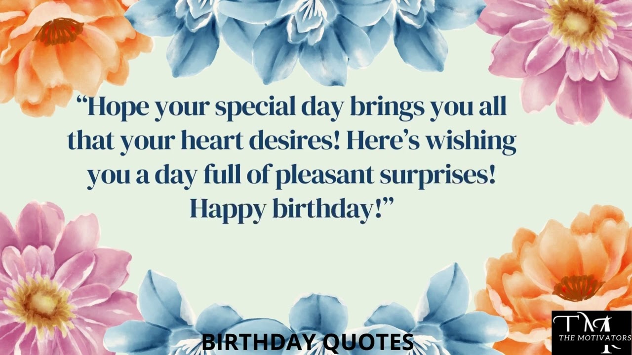 Inspirational Birthday Wishes | Happy  Birthday Quotes | Cute Happy Birthday Wishes | The Motivators