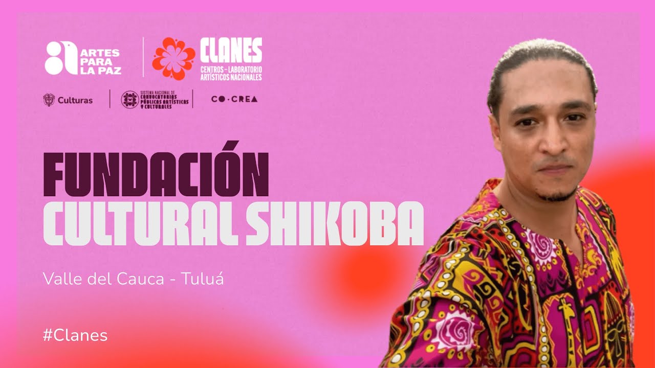 CLANES en Valle Del Cauca: Fundaci&oacute;n Cultural Shikoba