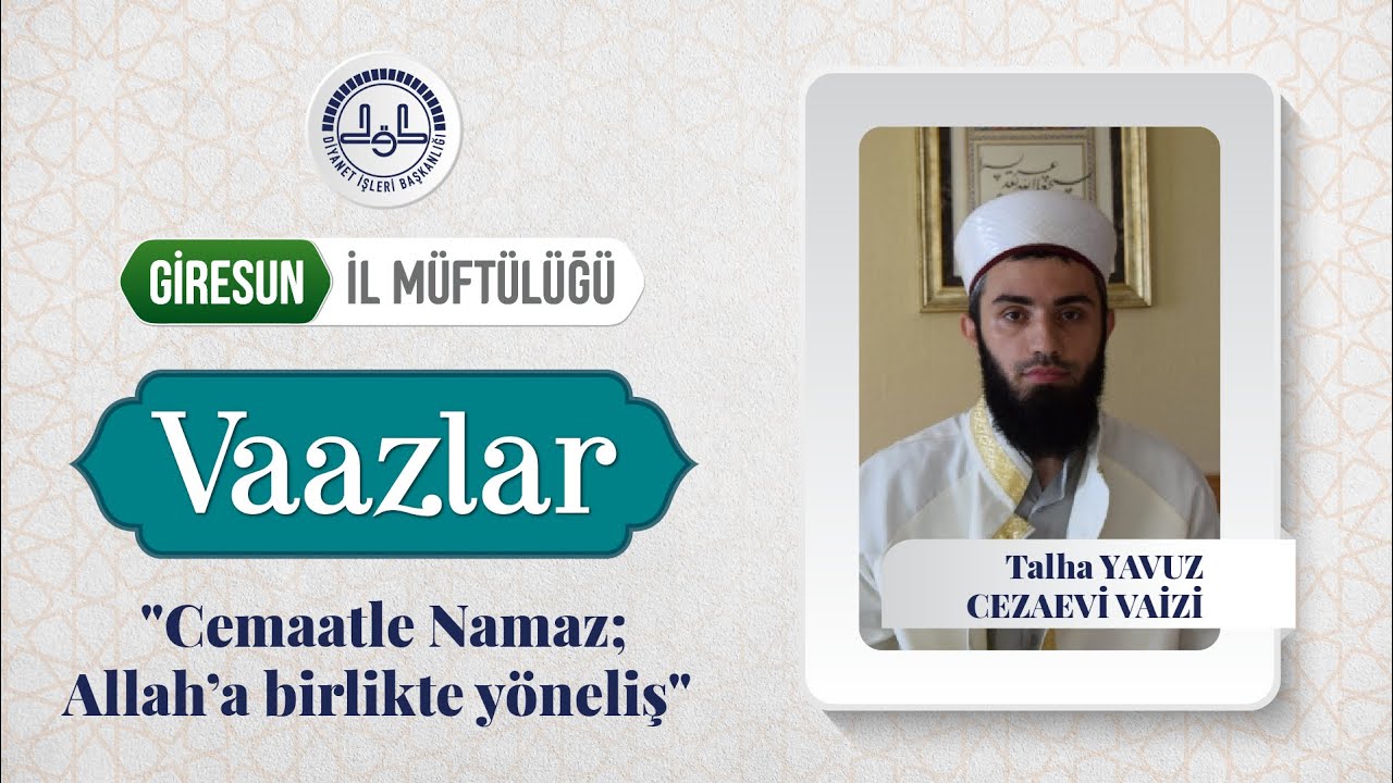 ❝Cemaatle Namaz; Allah'a birlikte yöneliş❞