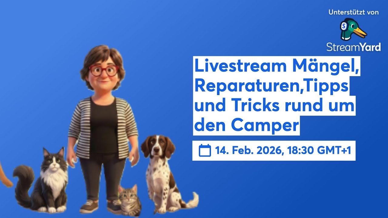 Livestream Mängel, Reparaturen,Tipps und Tricks rund um den Camper