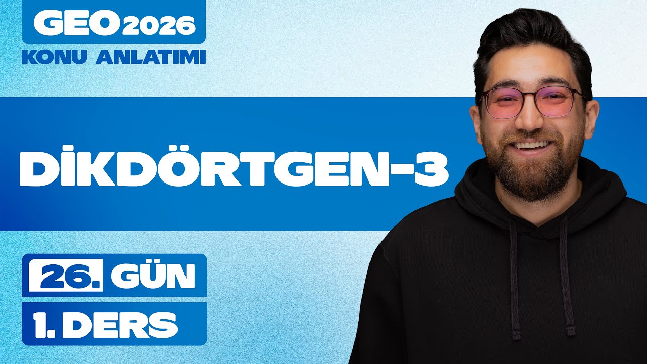 Dikd&ouml;rtgen-3 | 60 G&uuml;nde Geometri | 26.G&uuml;n 1.Ders | 2026