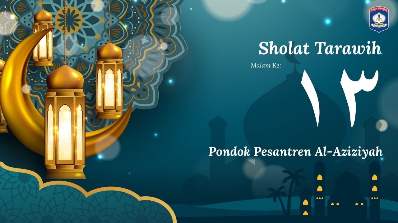 🔴LIVE | Sholat Tarawih Malam Ke-13 Ramadan 1447 H - Pondok Pesantren Al-Aziziyah