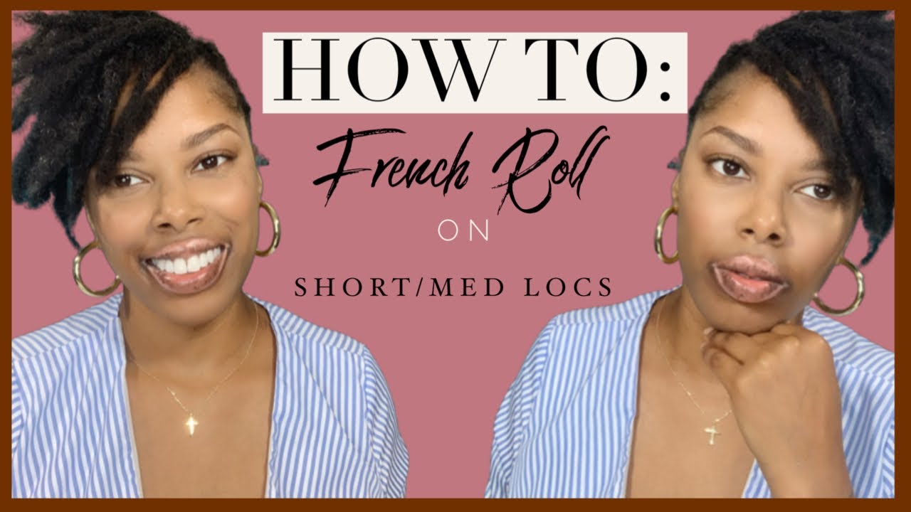HOW TO: French Roll on short/med Locs | Fiers Femme