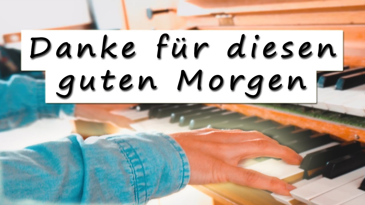 Kirchenlied zum Mitsingen für Hochzeiten! - Danke für diesen guten Morgen