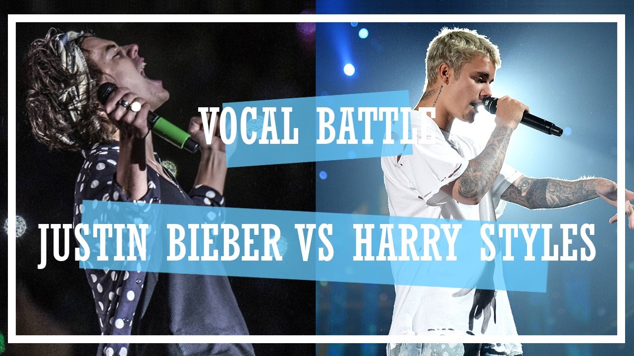 Vocal Battle | Harry Styles vs Justin Bieber
