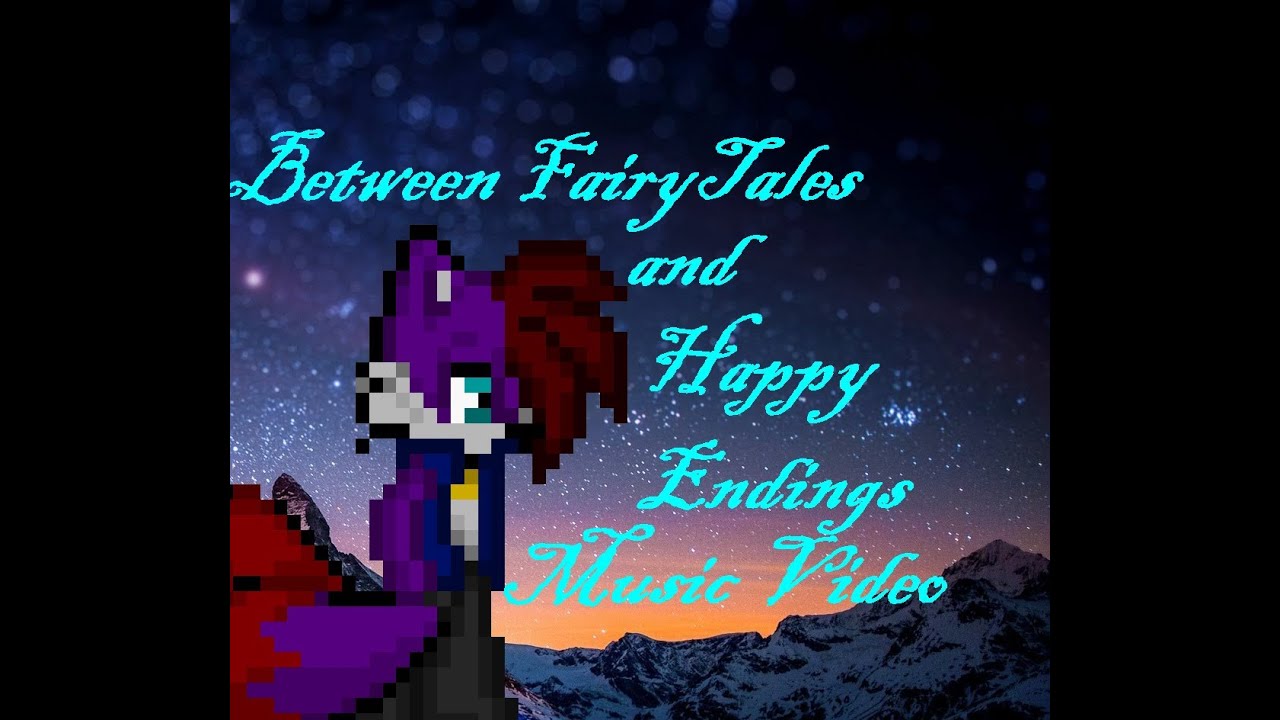 Between FairyTales and Happy Endings Music Video