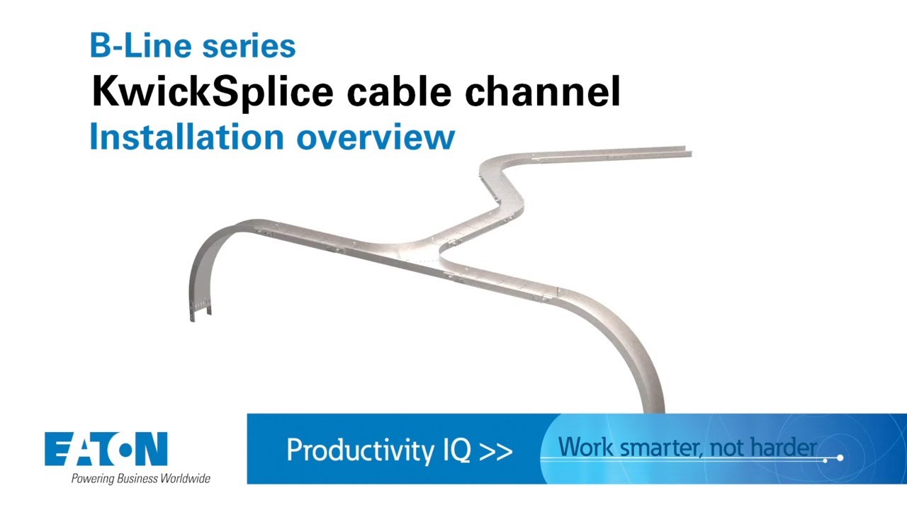 Eaton's B-Line series KwikSplice cable channel installation video