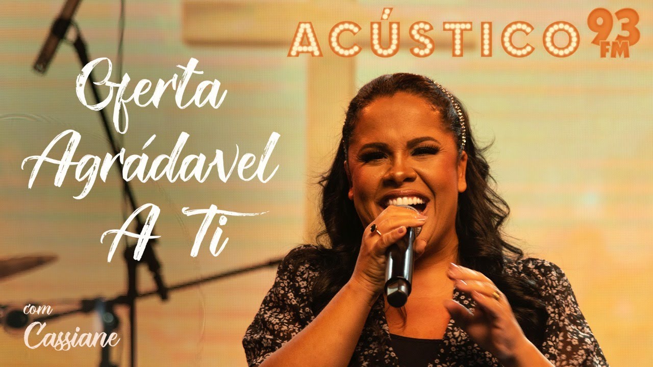 Cassiane - Oferta Agradável a Ti - Acústico 93 - AO VIVO - 2021