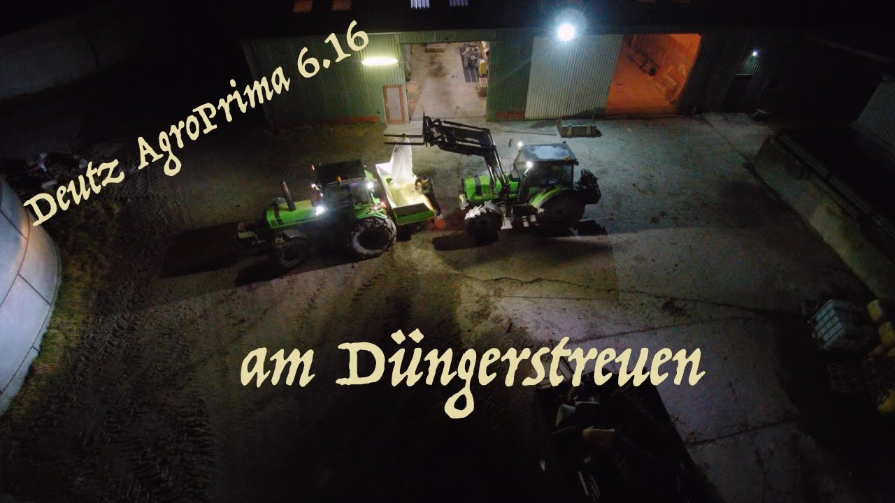 Düngerstreuen bei Nacht mit dem Deutz Agro Prima 6.16