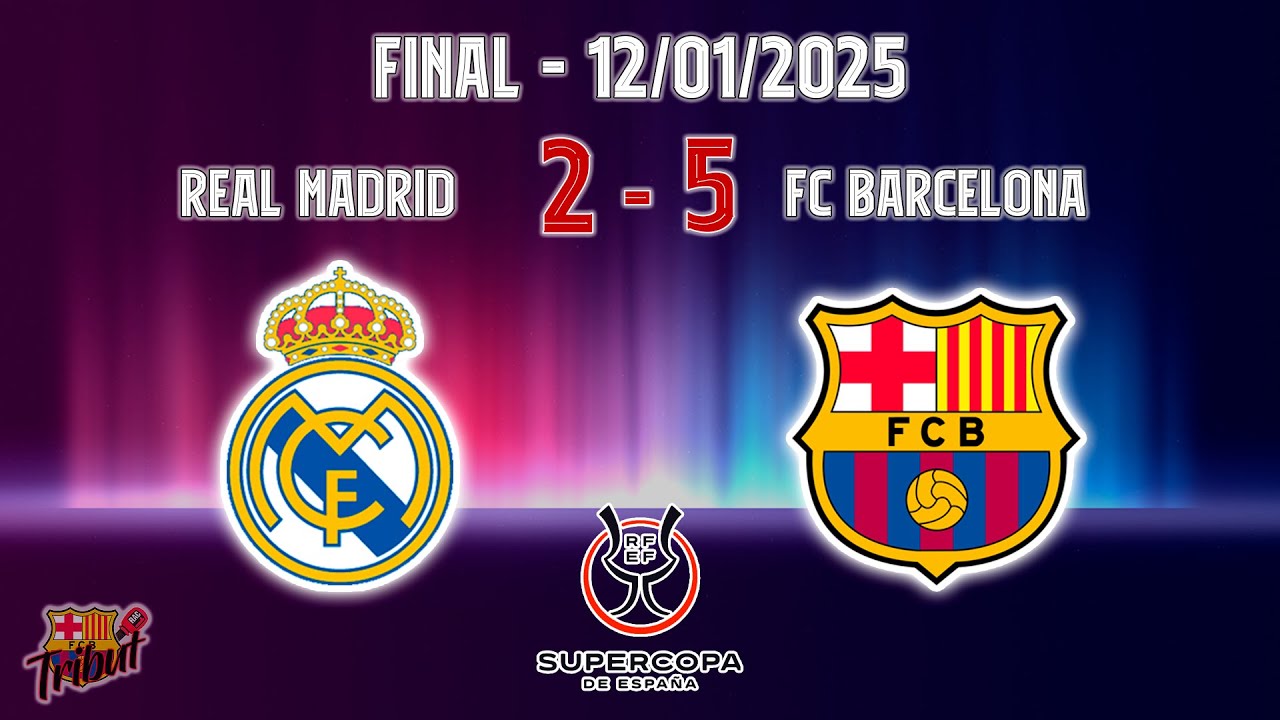 Real Madrid 2 - 5 Barça. Final Supercopa d'Espanya 2025 + Ben amunt!