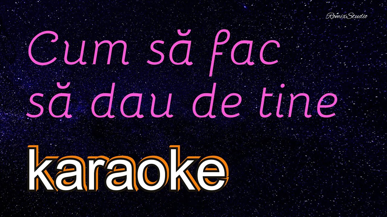 Manele karaoke ⭐2024 Cum sa fac sa dau de tine - Versuri - Negativ - Muzica de petrecere si chef