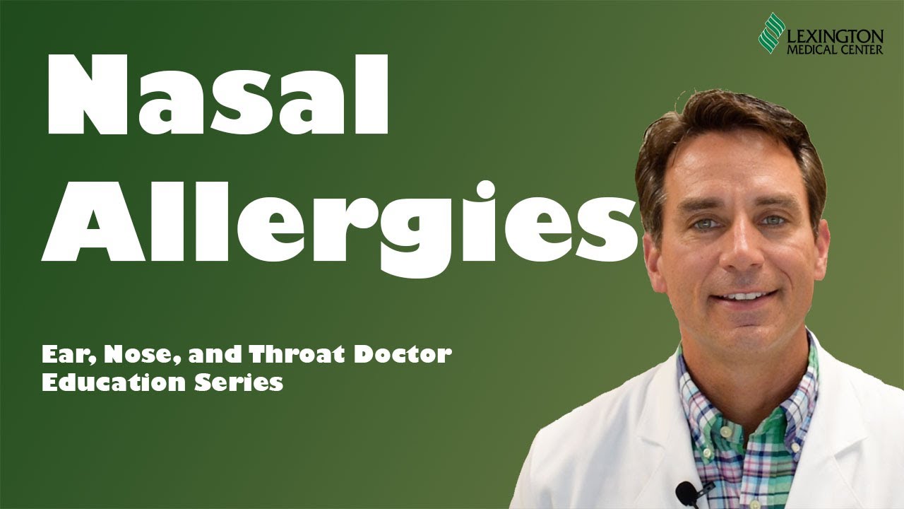 ENT doctor discusses nasal allergies (allergic rhinitis)