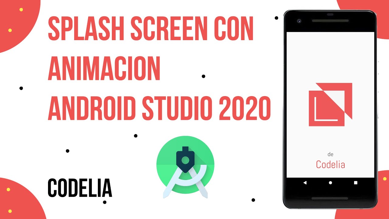 Android Studio - Splash/Launch screen con animación Pt. 1 | Diseño Material 2020