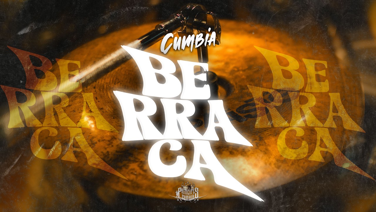 Cumbia Berraca | Principes Cumbia 2026