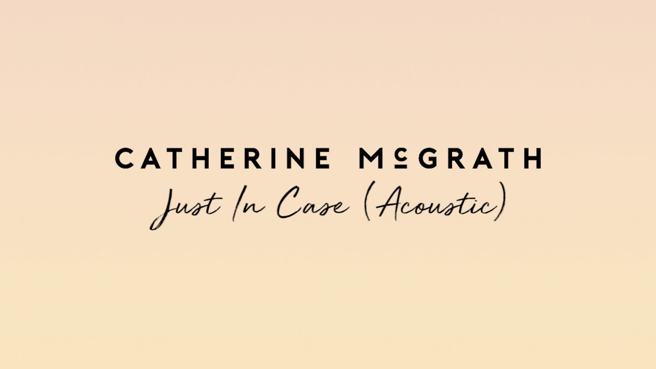 Catherine McGrath - Just In Case | Acoustic