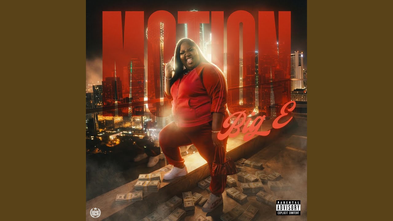 Motion (feat. Big E The Biggest)