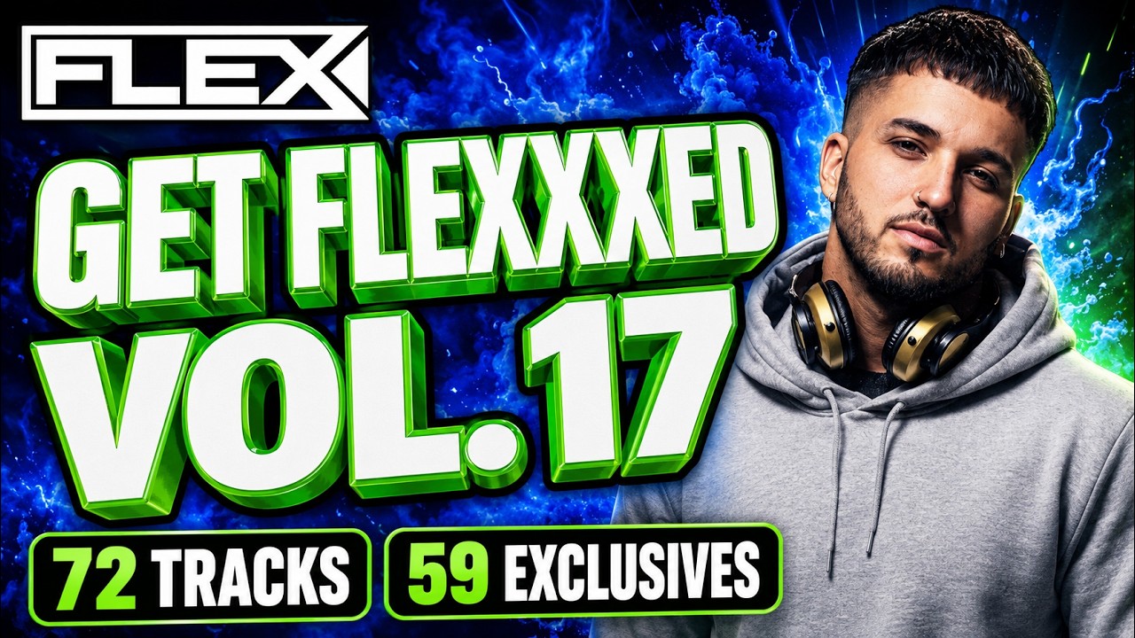 Get Flexxxed Volume 17 Bounce Donk & Skouse House Mix