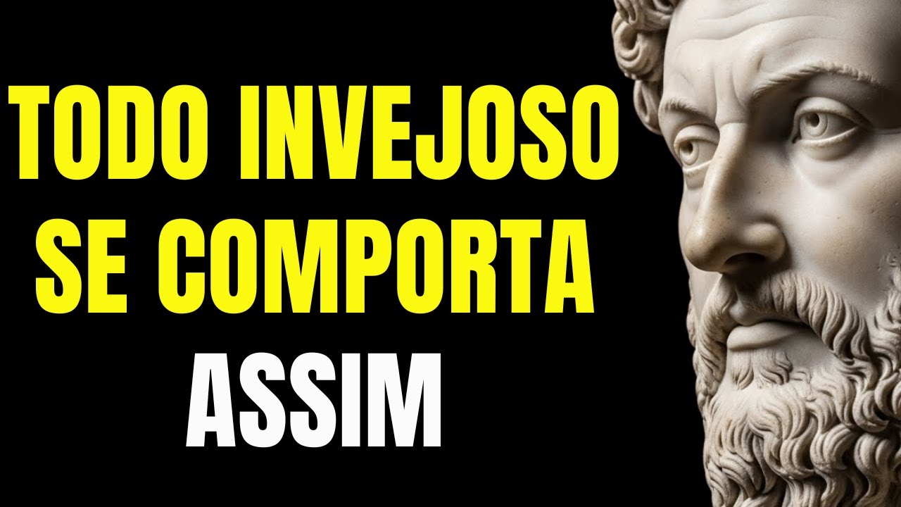 Como IDENTIFICAR uma Pessoa INVEJOSA Antes Que Ela ACABE Com Sua Energia - Estoicismo