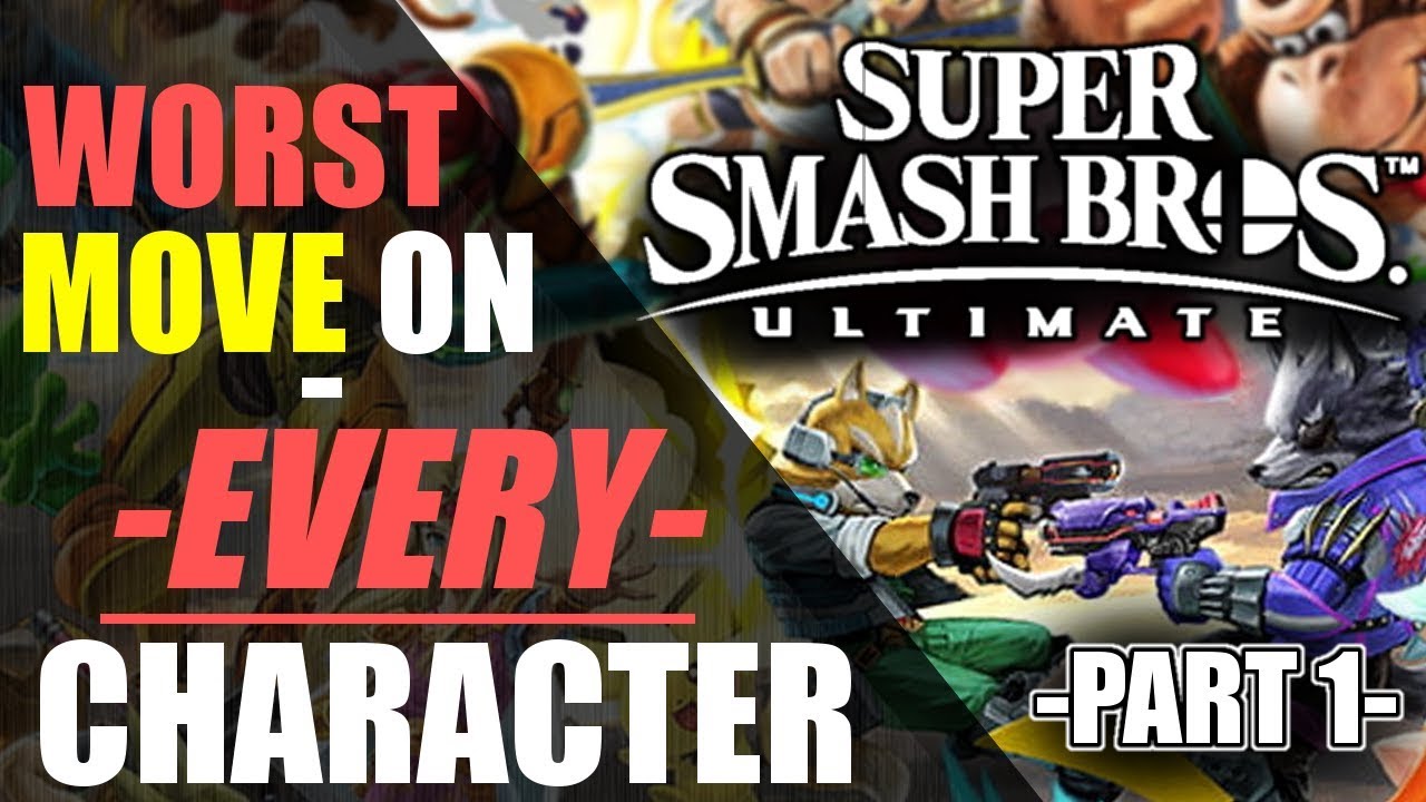 The WORST MOVE for EVERY CHARACTER | Part 1 - Super Smash Bros. Ultimate