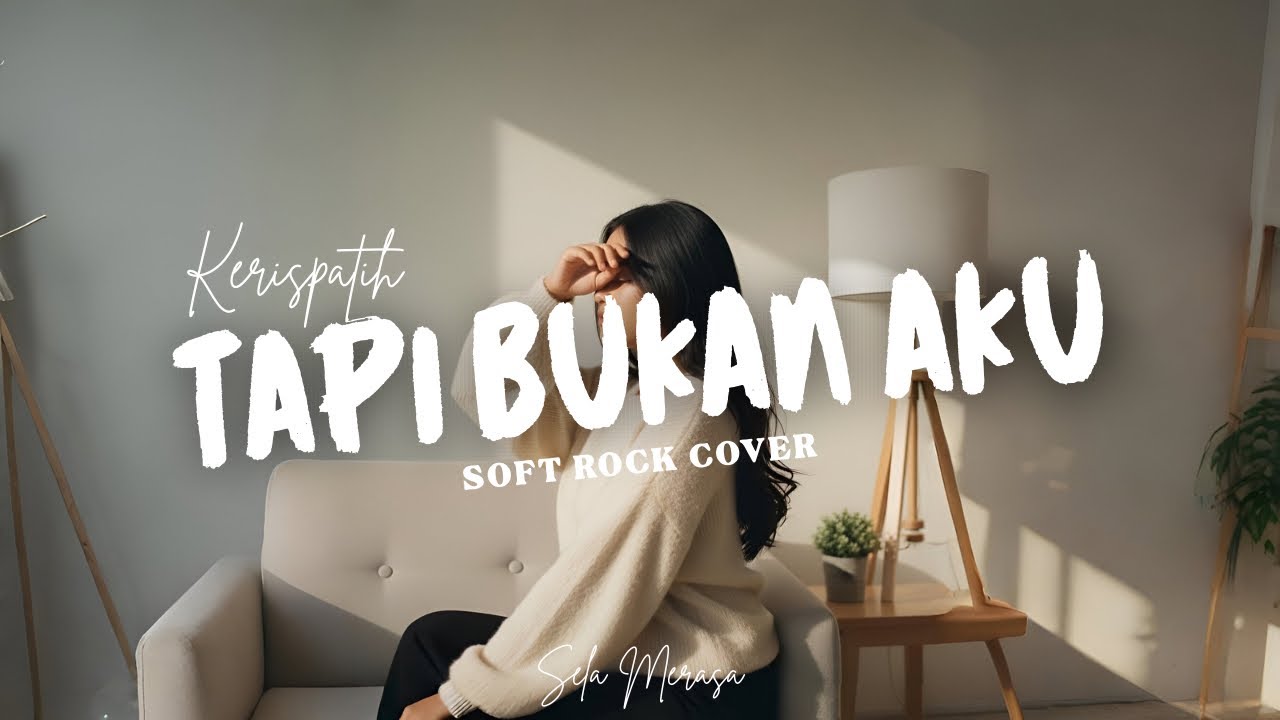 TAPI BUKAN AKU - Kerispatih Cover by Sela Merasa | Female Pop Rock Version