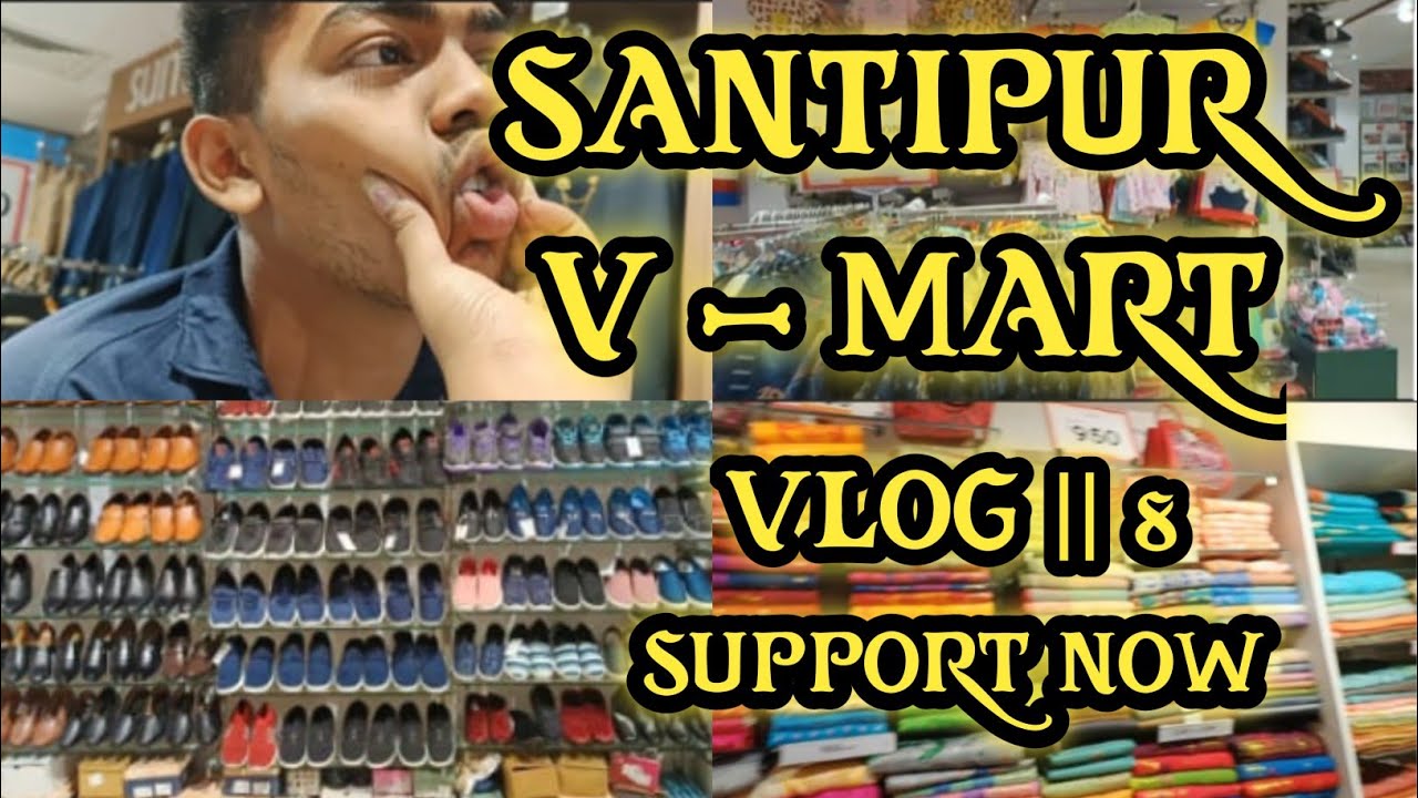 SANTIPUR V - MART || VLOG - 8 || #thedailylove