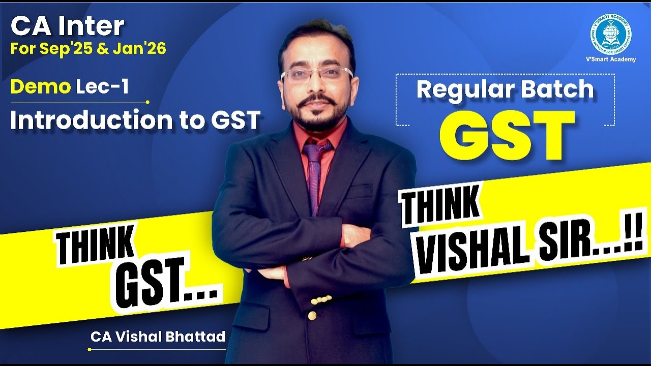 Demo Lec 01: Introduction to GST | CA CMA Inter GST | Regular Batch | CA Vishal Bhattad (VB Sir)