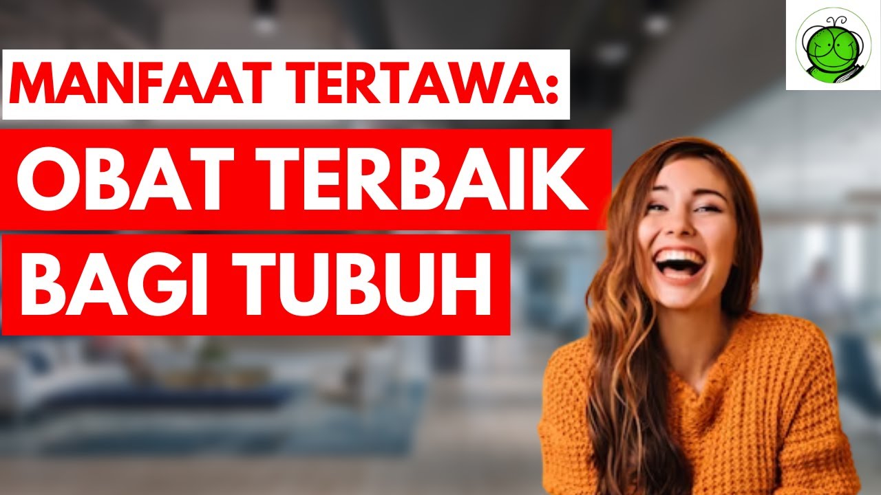 Manfaat Tertawa: Obat Terbaik Alami Tubuh