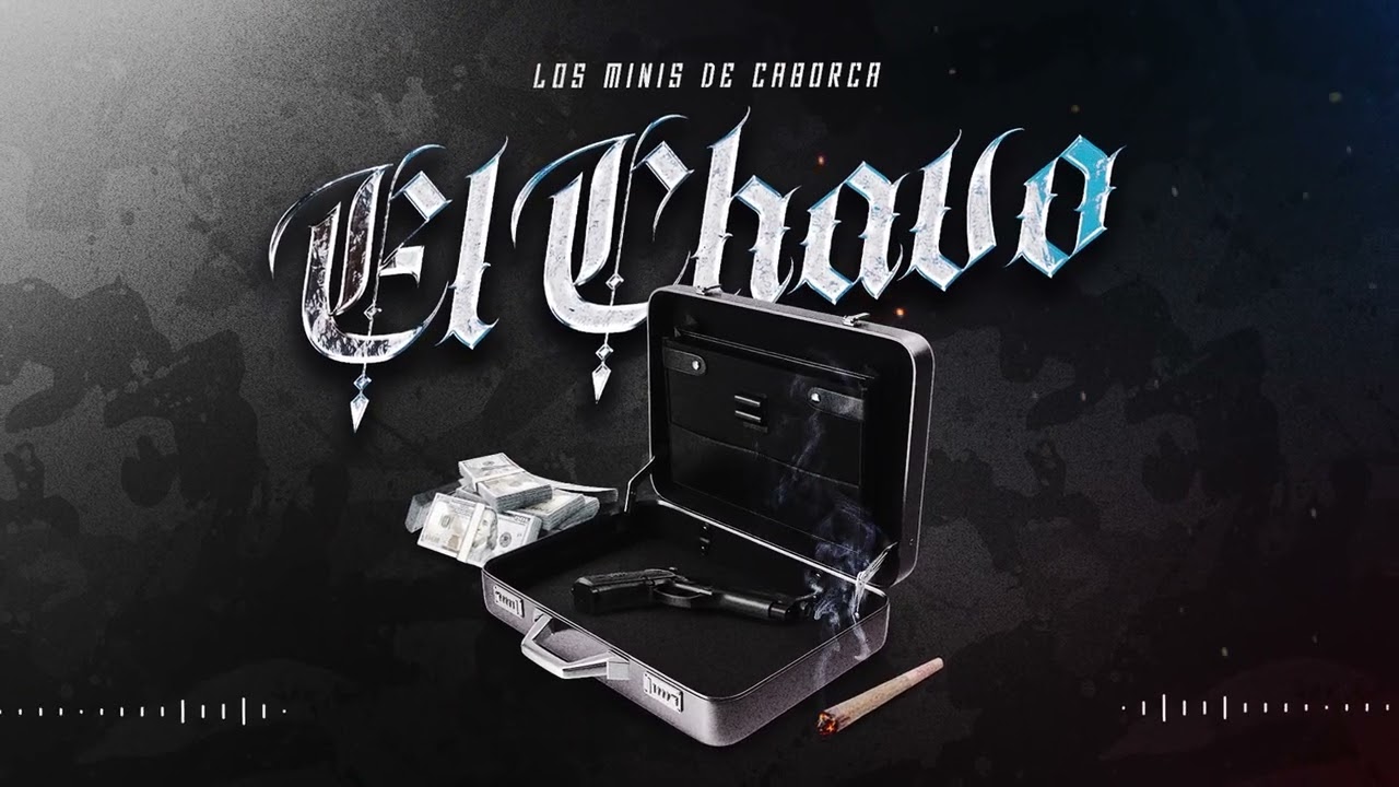Los Minis De Caborca - El Chavo (Audio Oficial)