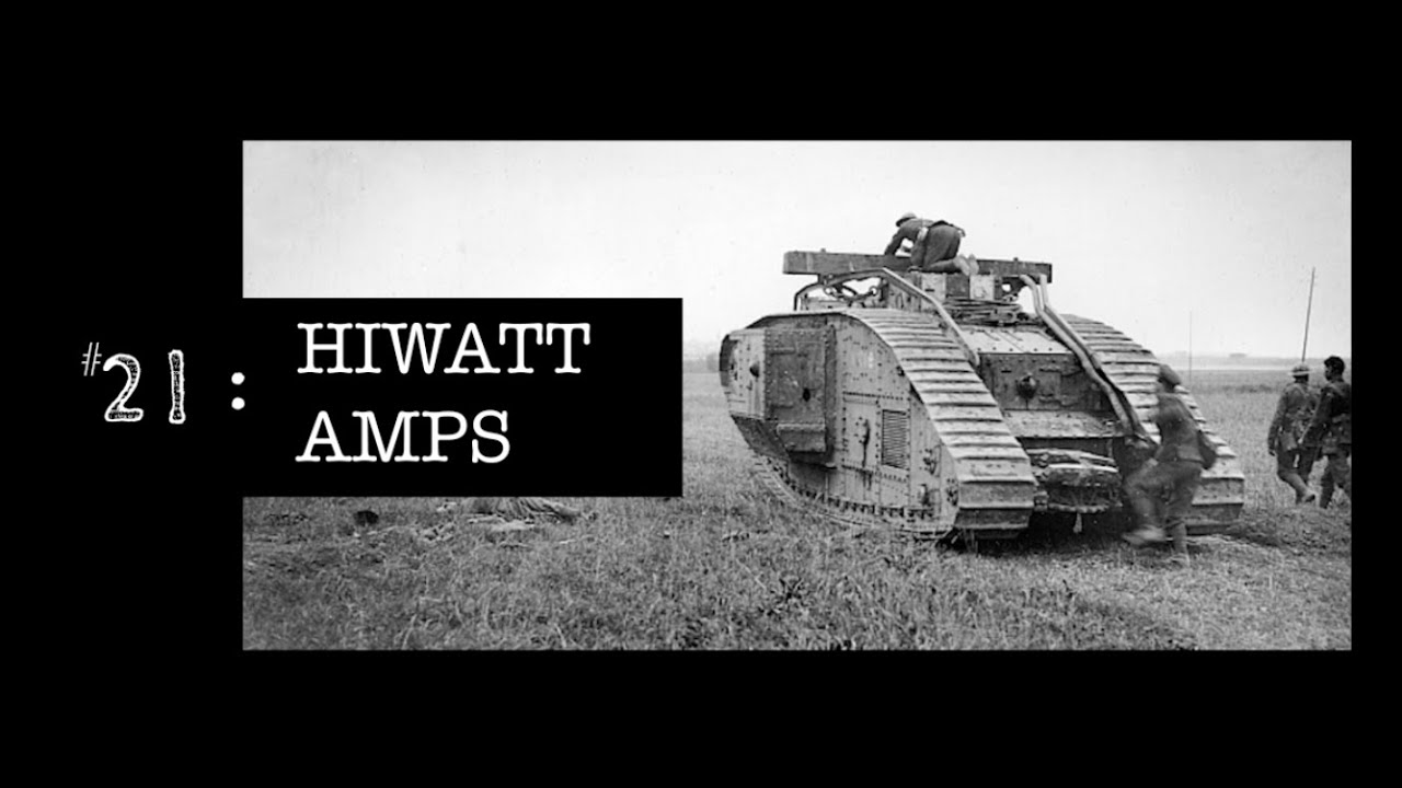 HIWATT AMPS | THE EVOLUTION OF FUZZ #21