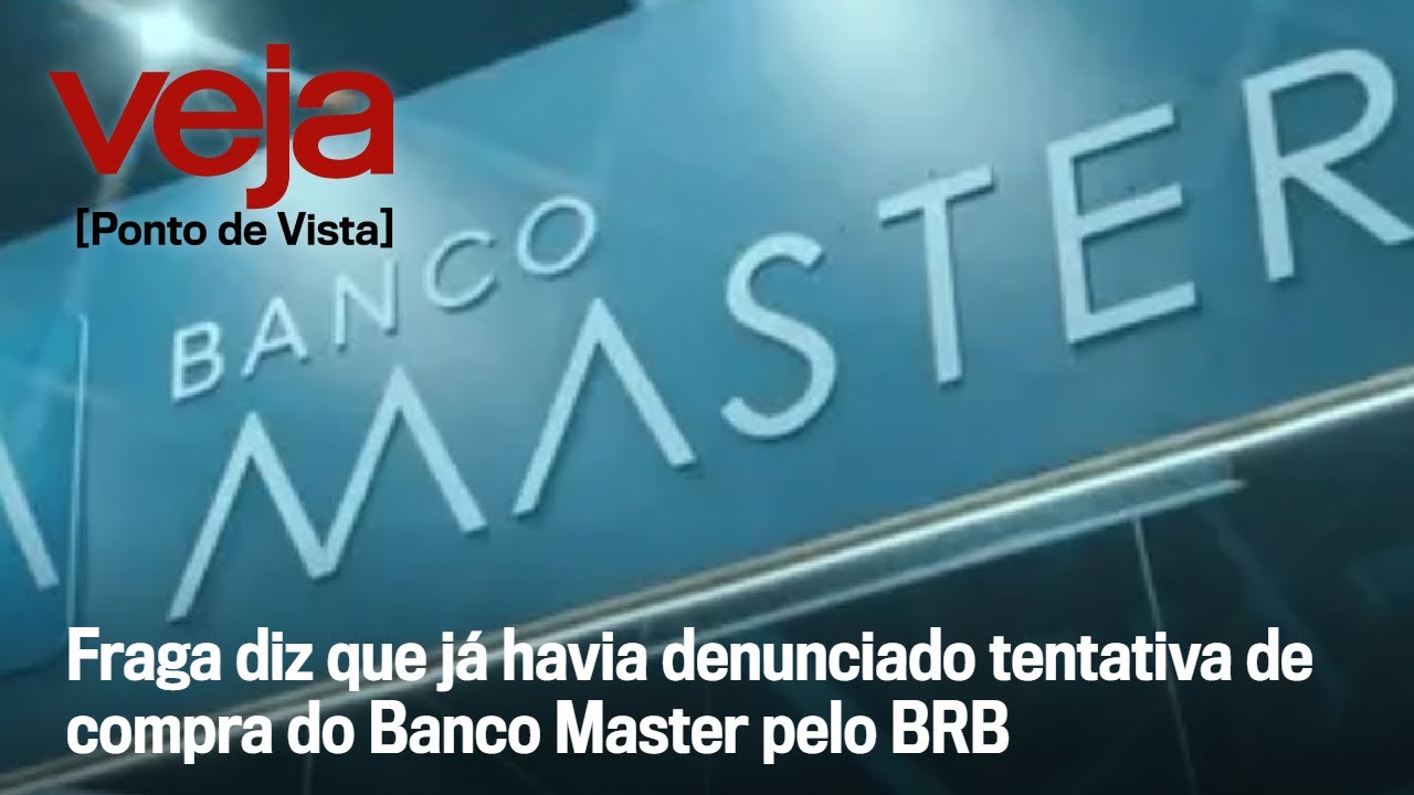 Fraga diz que j&aacute; havia denunciado tentativa de compra do Banco Master pelo BRB