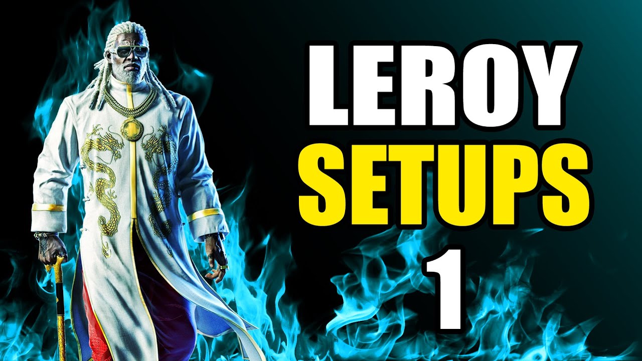 Tekken 7: Leroy Setups 1