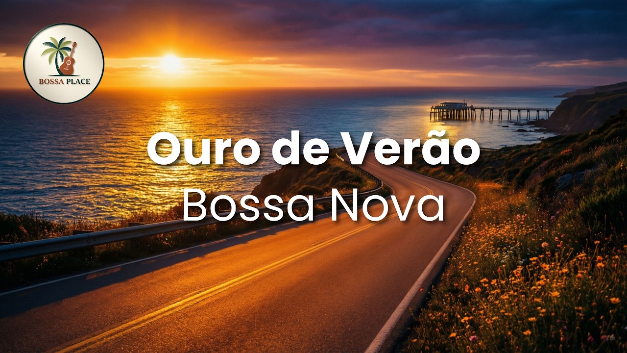 Ouro de Verão (Portuguese Version - Bossa Nova) · Bossa Place