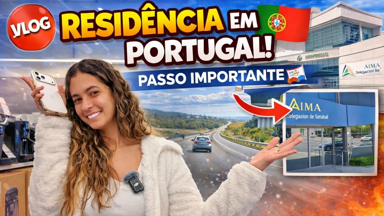 Pedido de Residência em Portugal 🇵🇹 | Minha Experiência na AIMA de Setúbal
