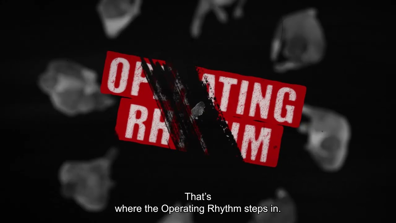 Refine Your Operating Rhythm