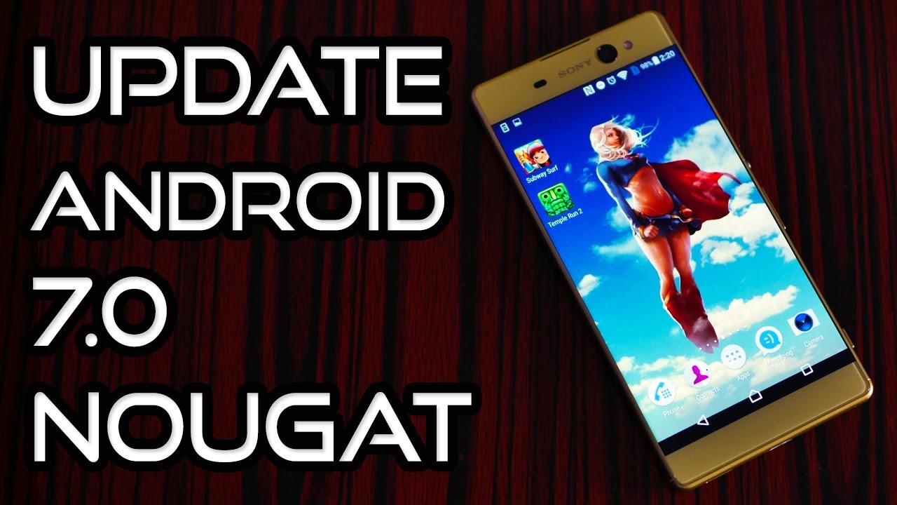 How to Update Sony Xperia XA Ultra to Android 7.0 Nougat ? [4K]