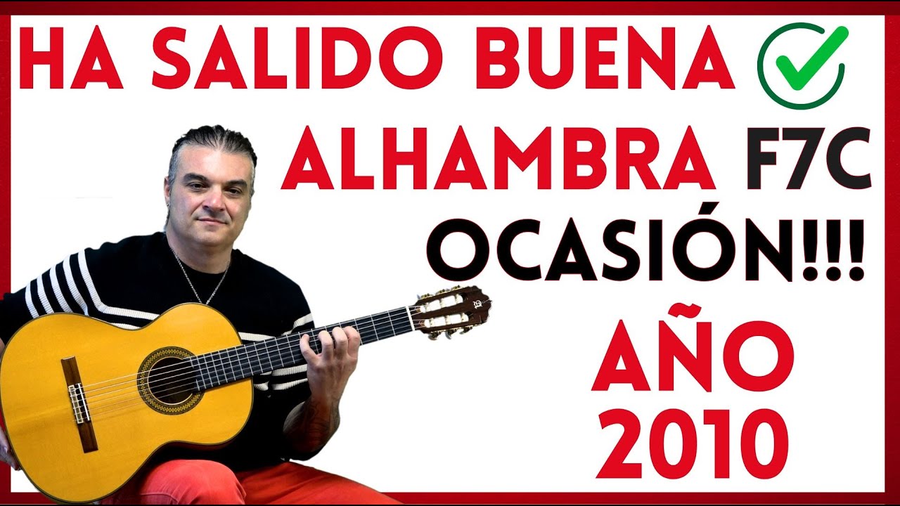 Oportunidad! Guitarra Flamenca Alhambra f7c 2010 esta ha salido buena!