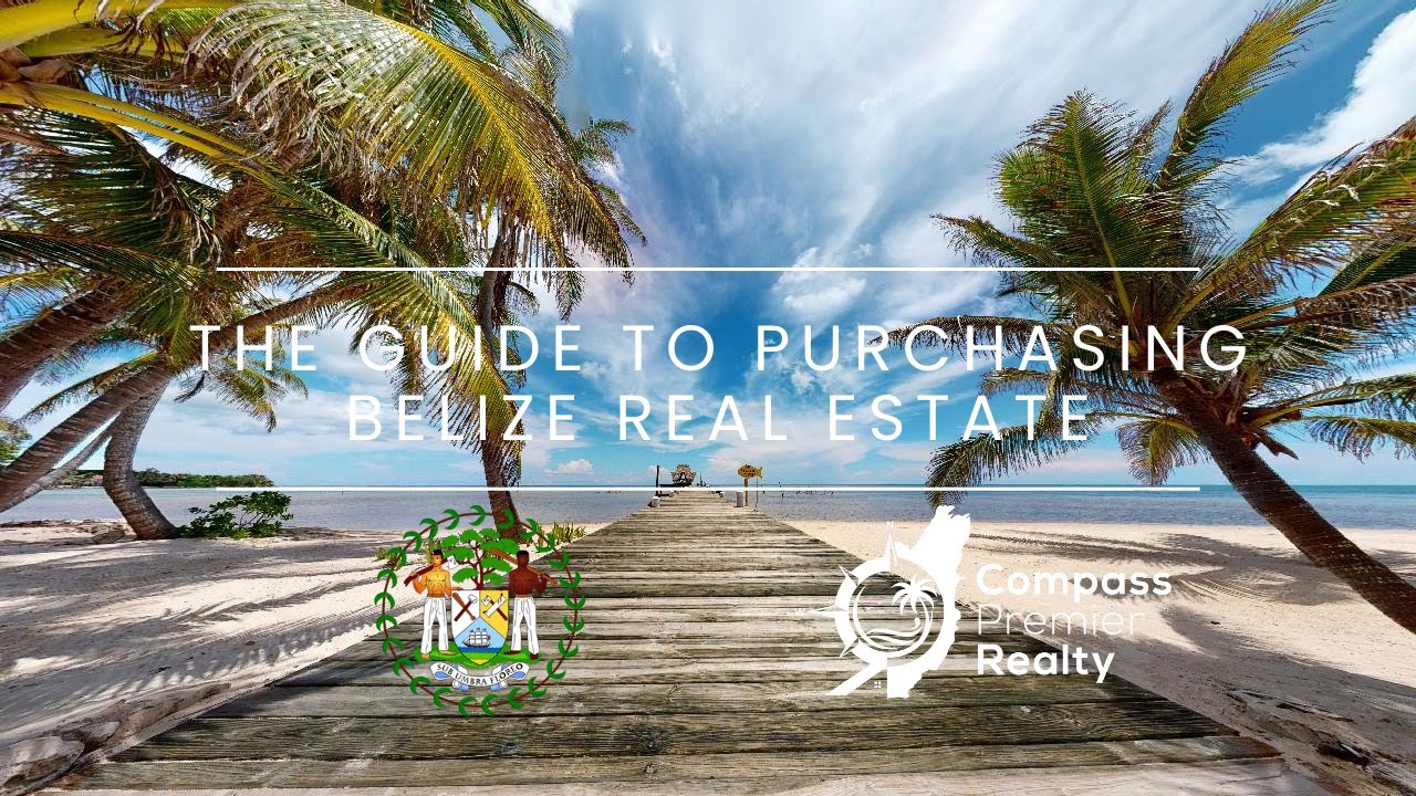 Buying a Home: The Definite Guide to Purchasing Belize Real Estate