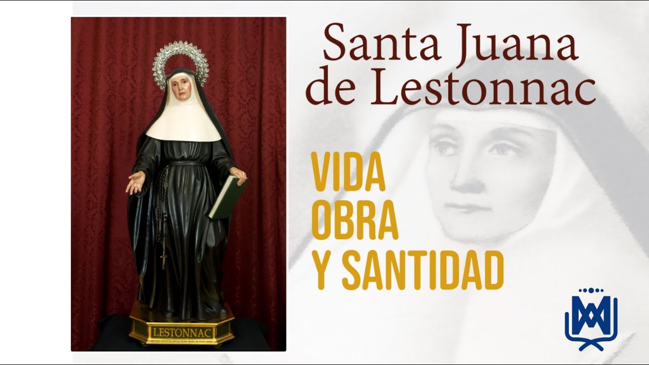 Santa Juana de Lestonnac - Vida, obra y santidad - Compañía de María - Voz en off
